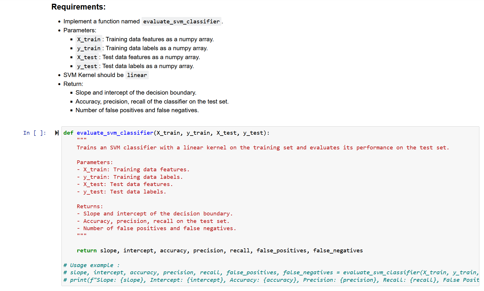  Requirements: Implement a function named evaluate_svm_classifier . Parameters: X_train : Training