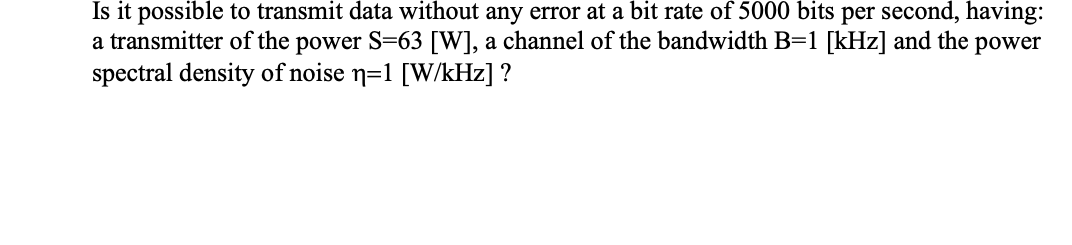  Is it possible to transmit data without any error at a