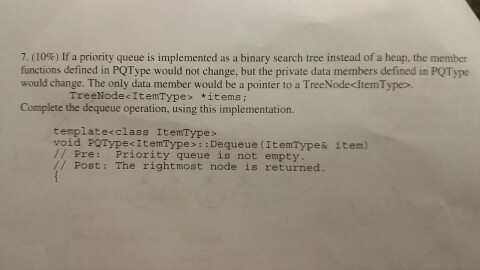  If a priority queue is implemented as a binary search tree