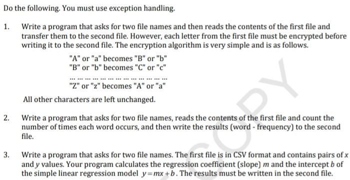  using python programming language Do the following. You must use exception