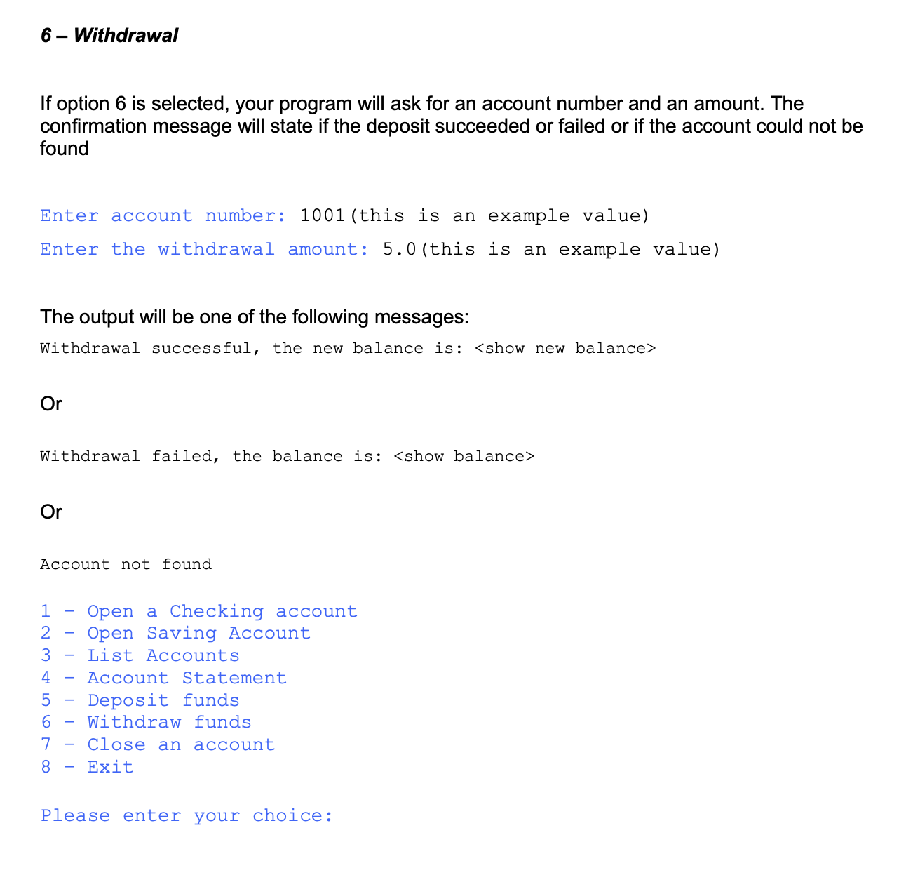 transactions, and overdraft limit (if applicable). It has methods to deposit, withdraw,