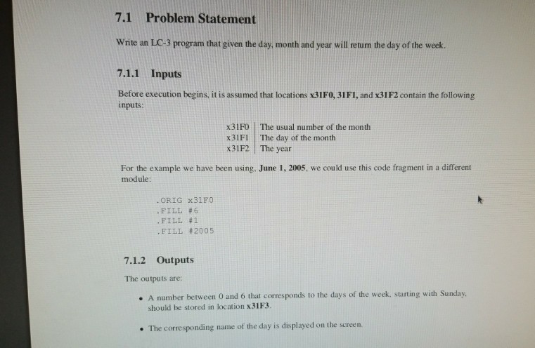  7.1 Problem Statement Wnie an LC-3 program that given the day,