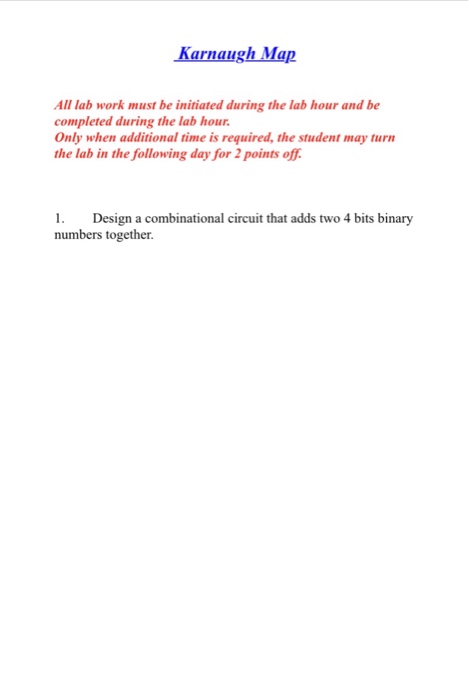  Design a combinational circuit that adds two 4 bits binary numbers