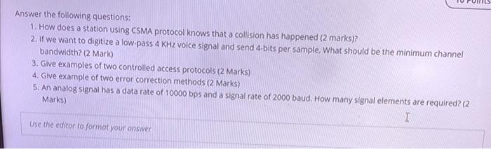 protocol knows that a collision has happened (2 marks)? 2. If we