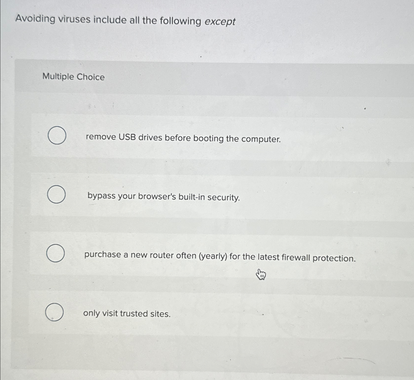  Avoiding viruses include all the following except Multiple Choice remove USB