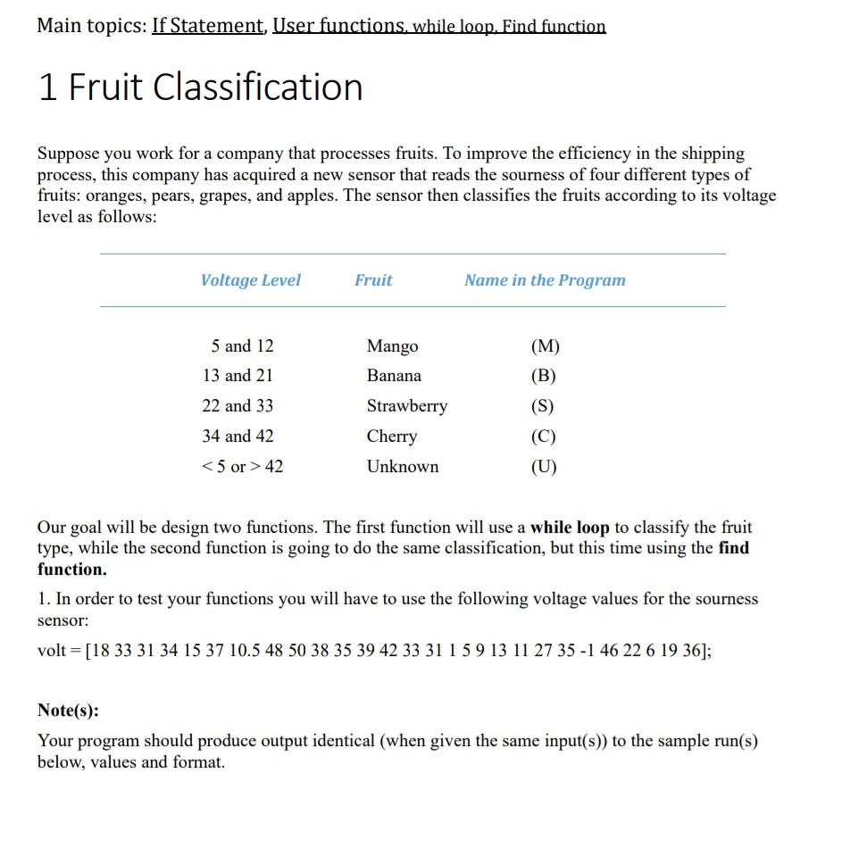  Main topics: If Statement, User functions, while loop. Find function 1