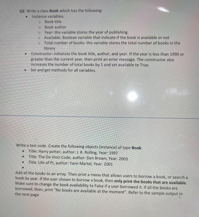  Q2. Write a class Book which has the following: - Instance