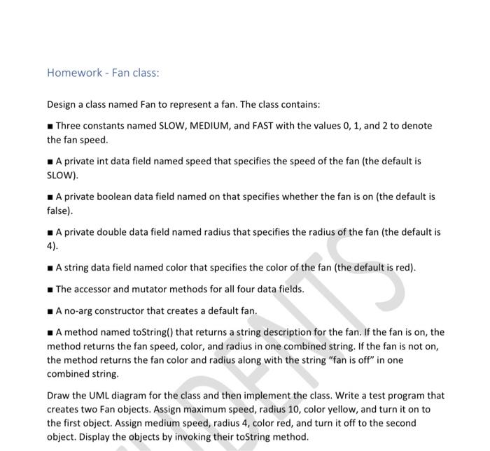 please solve this for me Homework - Fan class: Design a class