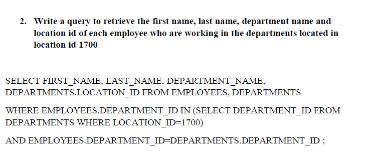 Is that true this nested query? Shouldn't it be Select e.first_name,e.last_name? 2.