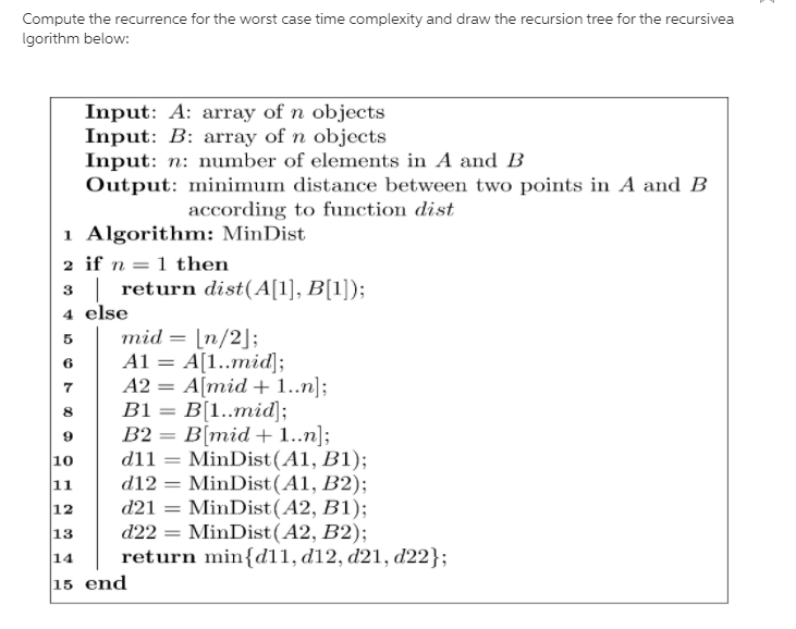  Compute the recurrence for the worst case time complexity and draw