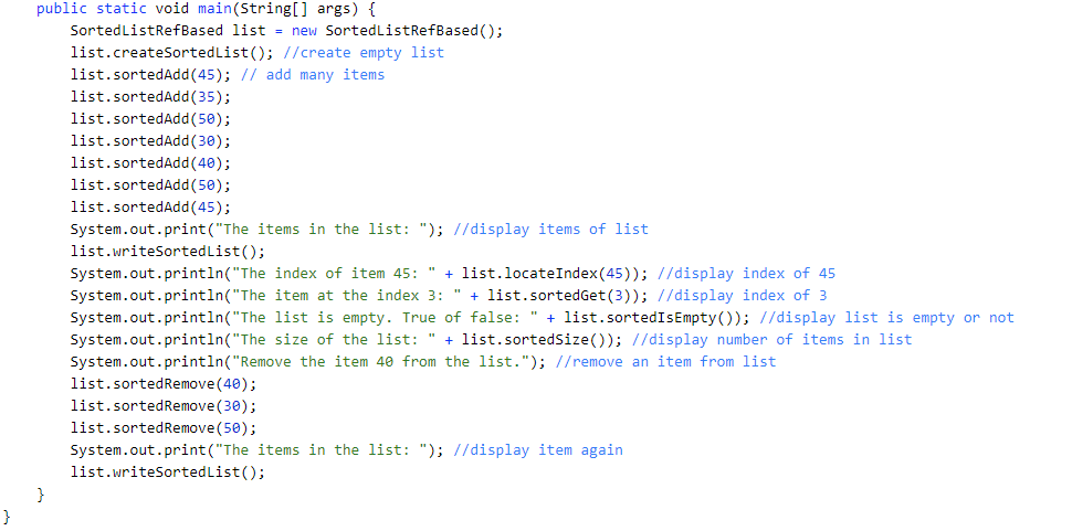 boolean sortedIsEmpty ) return (numberOfItems0) public int sortedSize() return numberOfItems; public void
