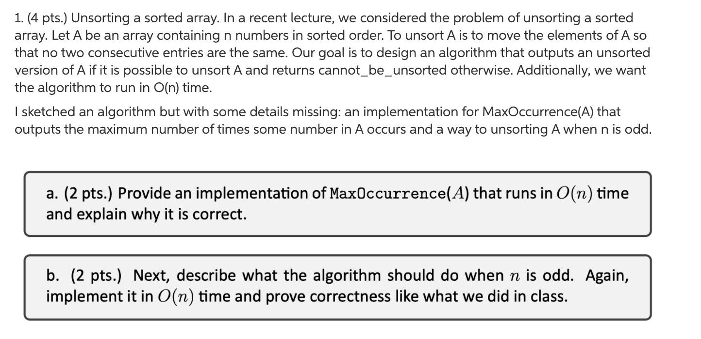  1. (4 pts.) Unsorting a sorted array. In a recent lecture,