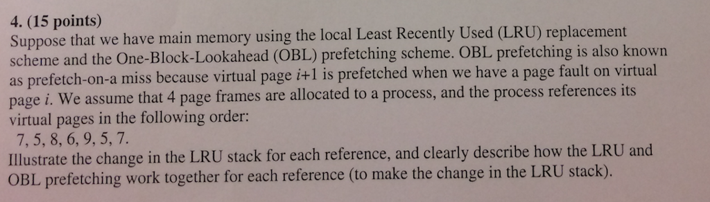  Suppose that we have main memory using the local Least Recently