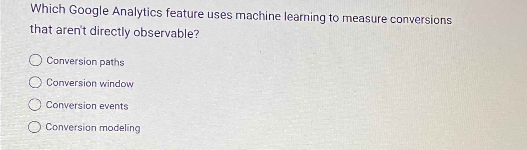  Which Google Analytics feature uses machine learning to measure conversions that