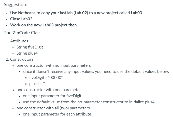 in the Zip Code class. Deliverable A zipped NetBeans project with 2