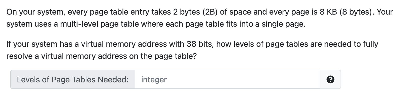  On your system, every page table entry takes 2 bytes (2B)