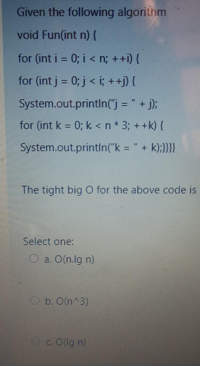  Given the following algorithm void Fun(int n) { for (int i