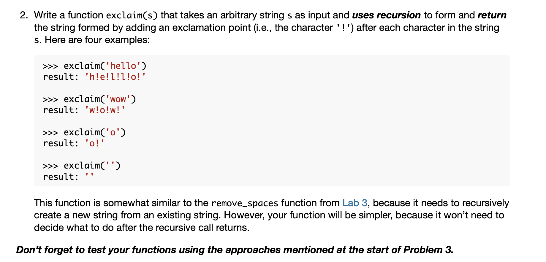  Write a function exclaim(s) that takes an arbitrary string s as
