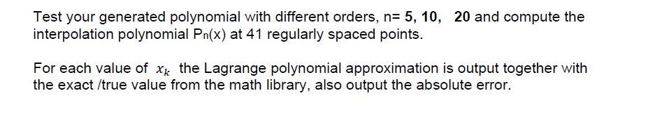 Y_value(true value) double lagrange (int n, double x, double* xk, double* fk)