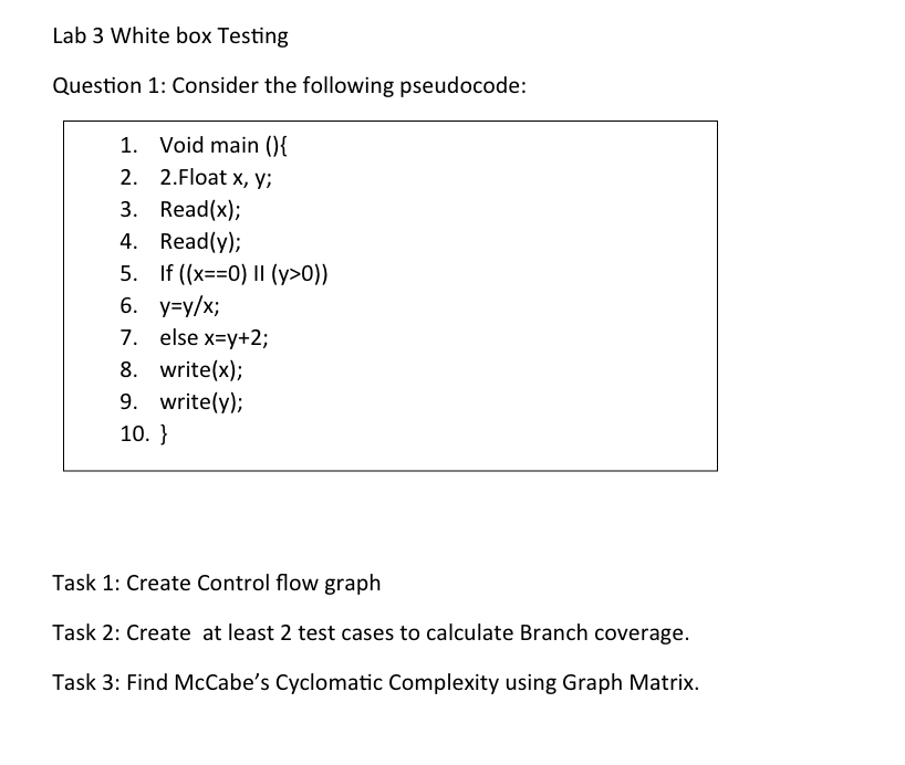 Answer those 3 questions correctly, please! WHITE BOX TESTING only needed! 1.