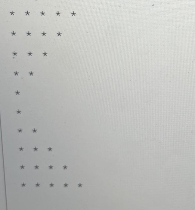 code that prints this * * * * * * * *