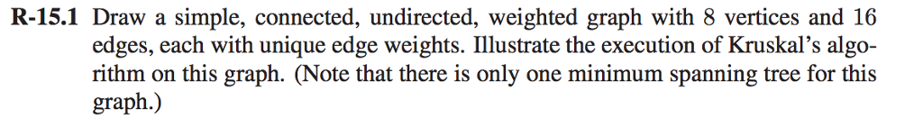 Draw a simple, connected, undirected, weighted graph with 8 vertices and
