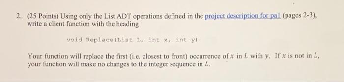 in C 2. (25 Points) Using only the List ADT operations defined