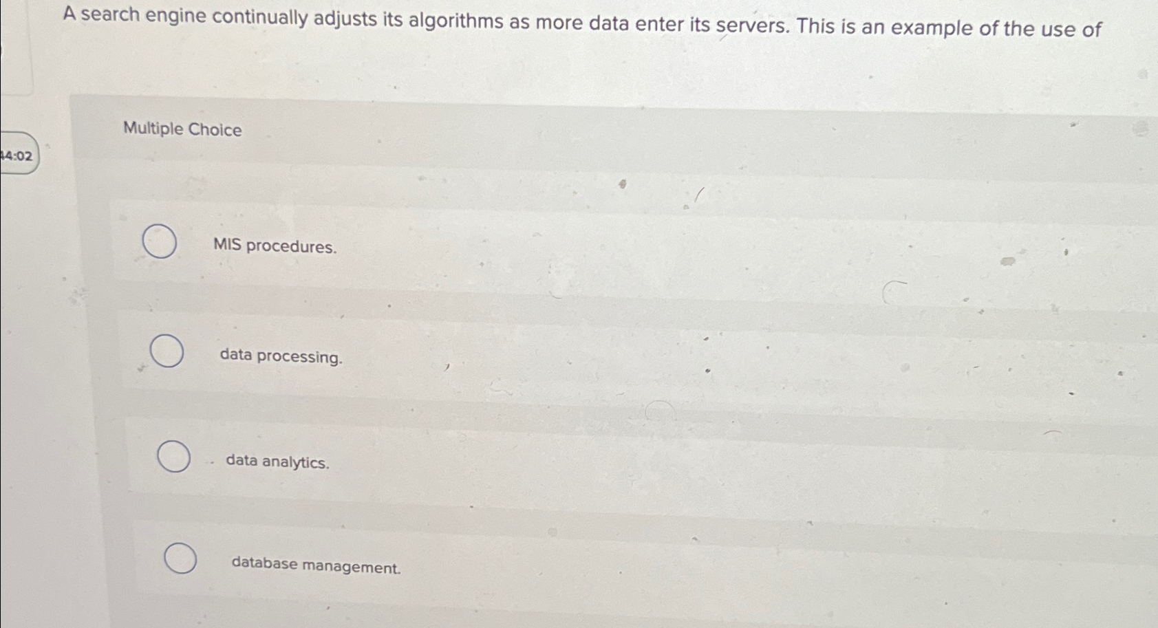  A search engine continually adjusts its algorithms as more data enter