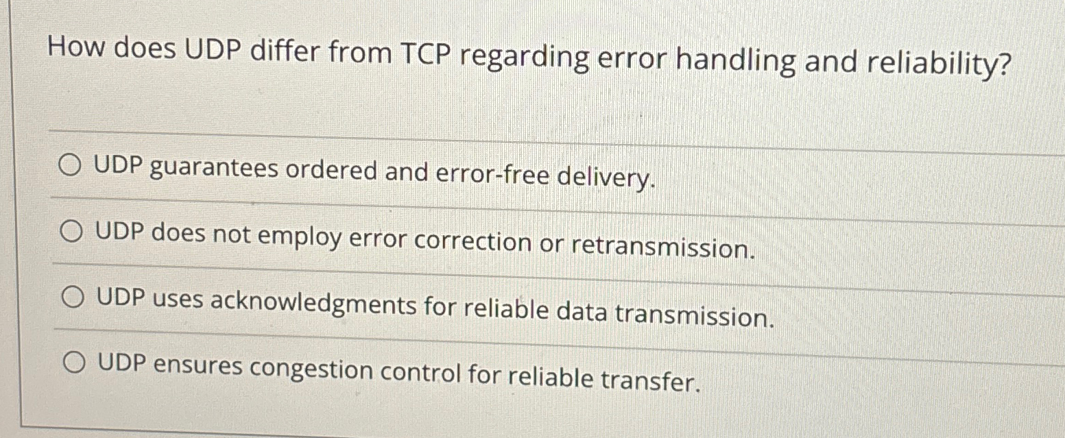  How does UDP differ from TCP regarding error handling and reliability?