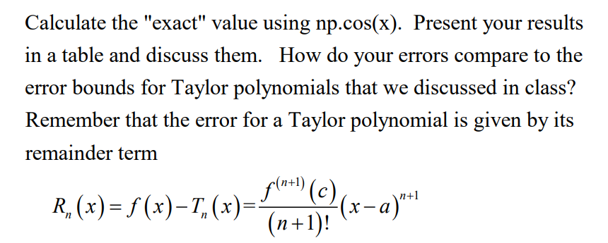 *(0) +(x)", k=0 XE T.(x)= k! for f = cos(x) for the