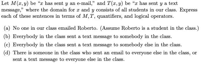  Let M(x,y) be "x has sent y an e-mail," and T(x,y)