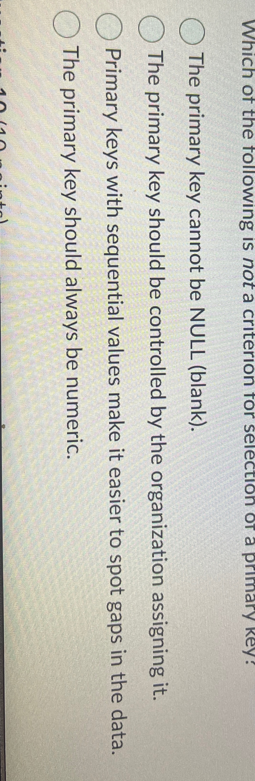  The primary key cannot be NULL (blank). The primary key should