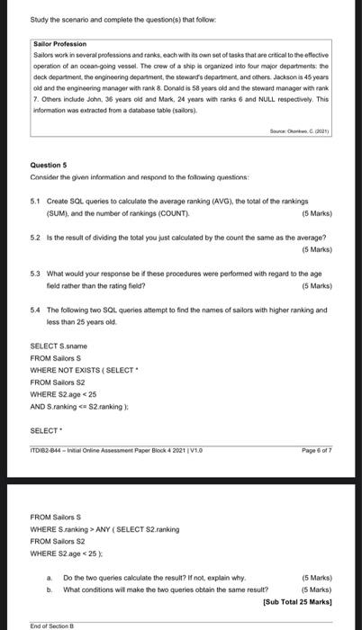 Database Please help Study the scenario and complete the questions) that follow: