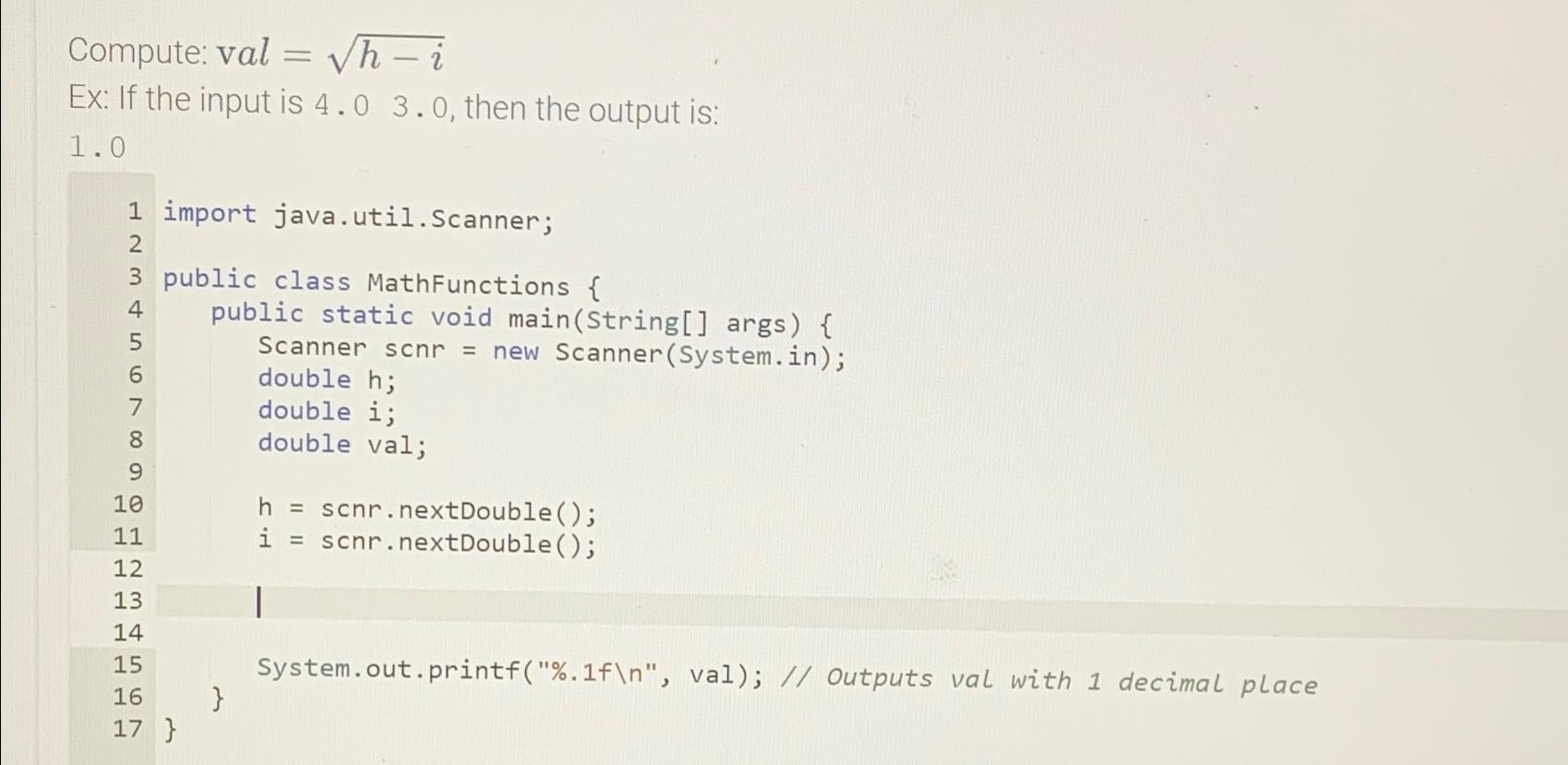  Compute: val=h-i2 Ex: If the input is 4.03.0, then the output