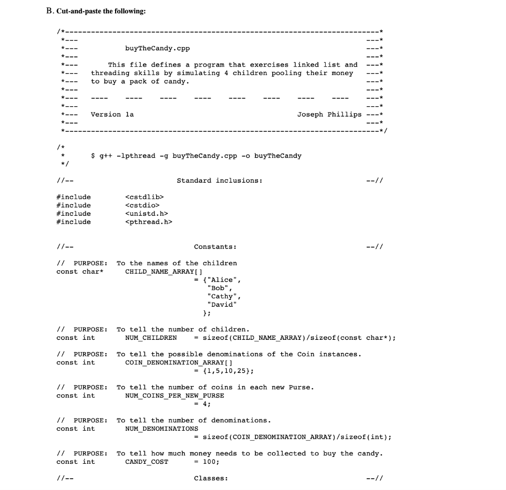 below to make copy-pasting easier: *-------------------------------------------------------------------------*/ /* * $ g++ -lpthread -g