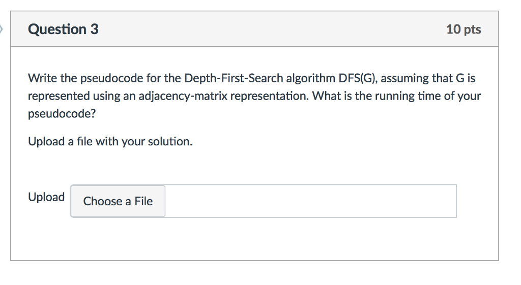  Write the pseudocode for the Depth-First-Search algorithm DFS(G), assuming that G