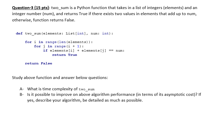 Question-3 (15 pts: two_sum is a Python function that takes in