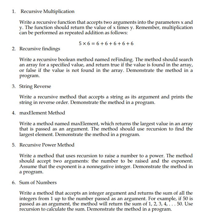  1. Recursive Multiplication Write a recursive function that accepts two arguments