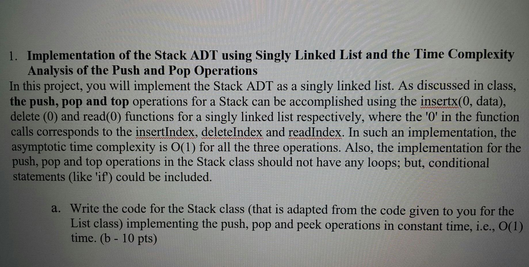  1. Implementation of the Stack ADT using Singly Linked List and