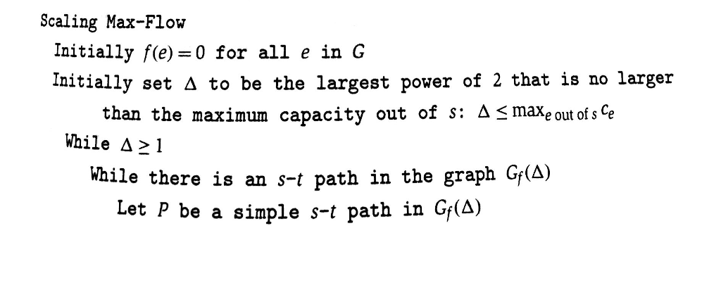 Given the flow network below, run the Capacity Scaling Max-Flow algorithm (see