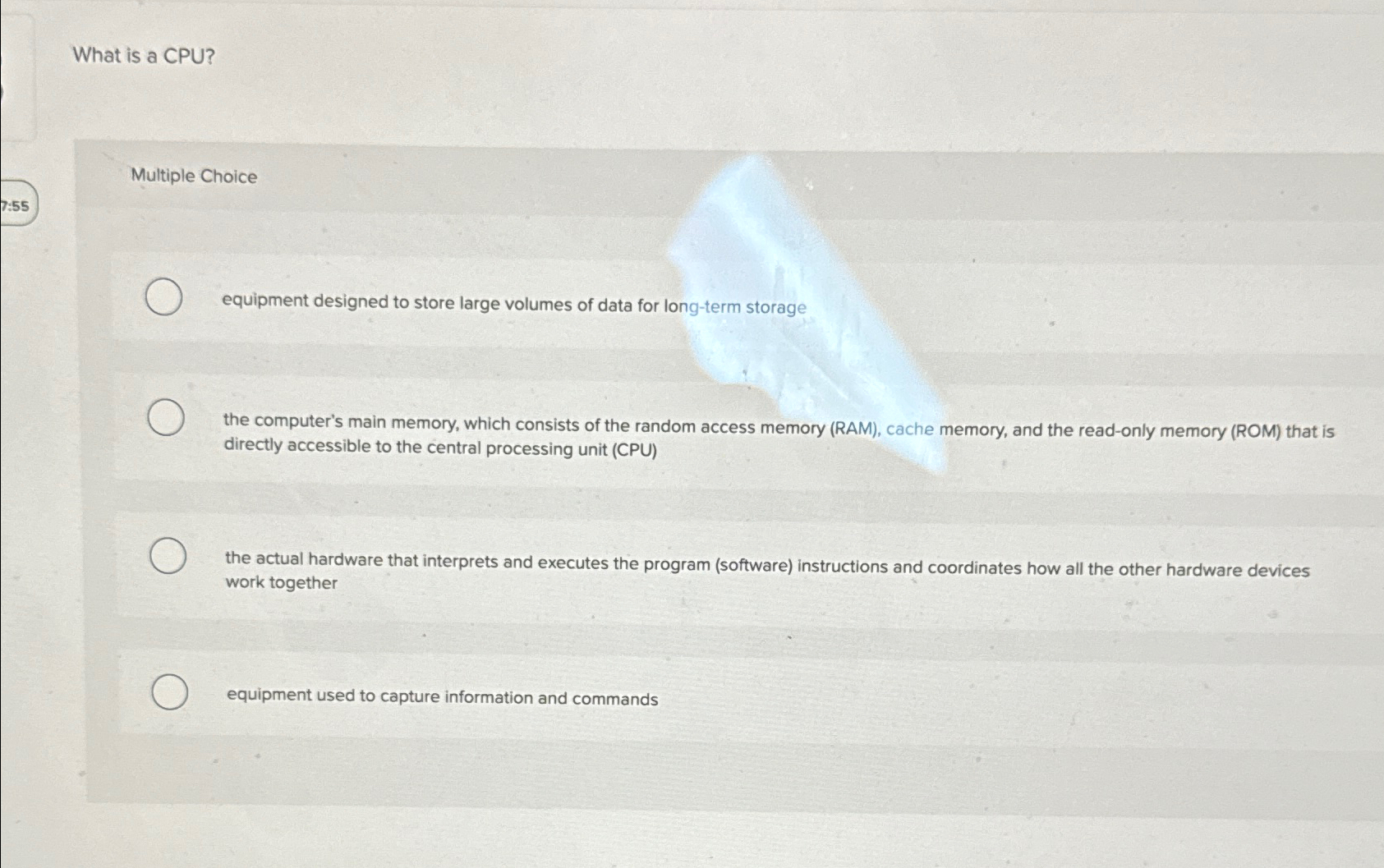  What is a CPU? Multiple Choice equipment designed to store large