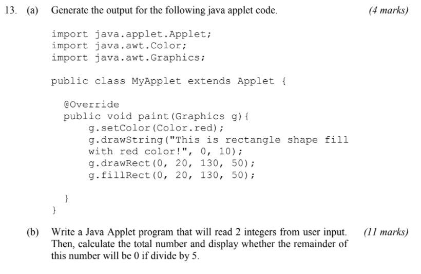  13. (a) Generate the output for the following java applet code.