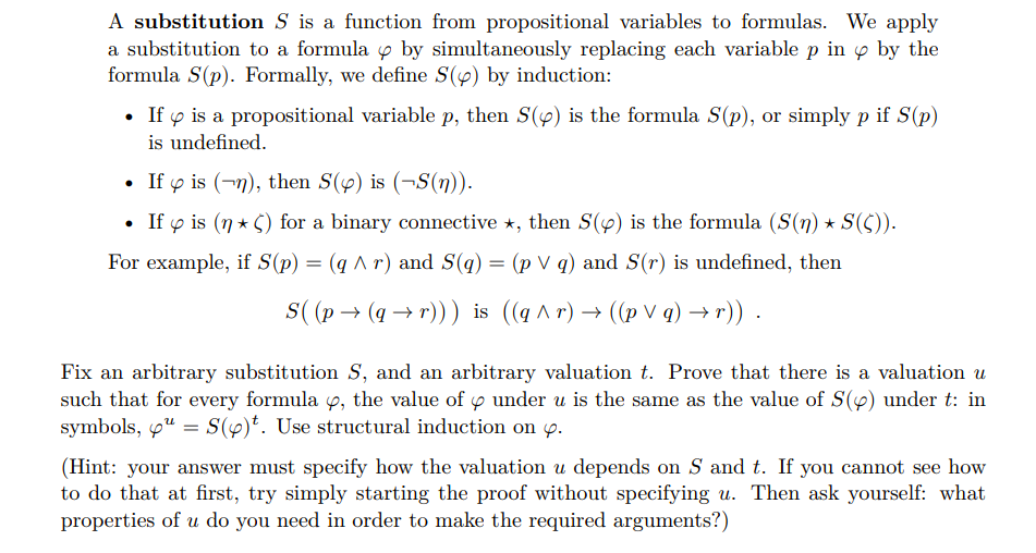  A substitution S is a function from propositional variables to formulas.