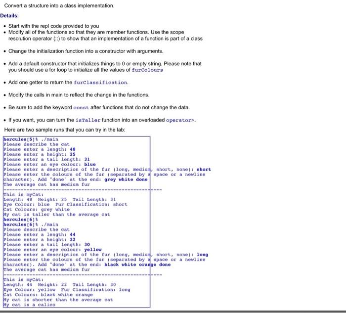  Convert a structure into a class implementation. Details: Start with the