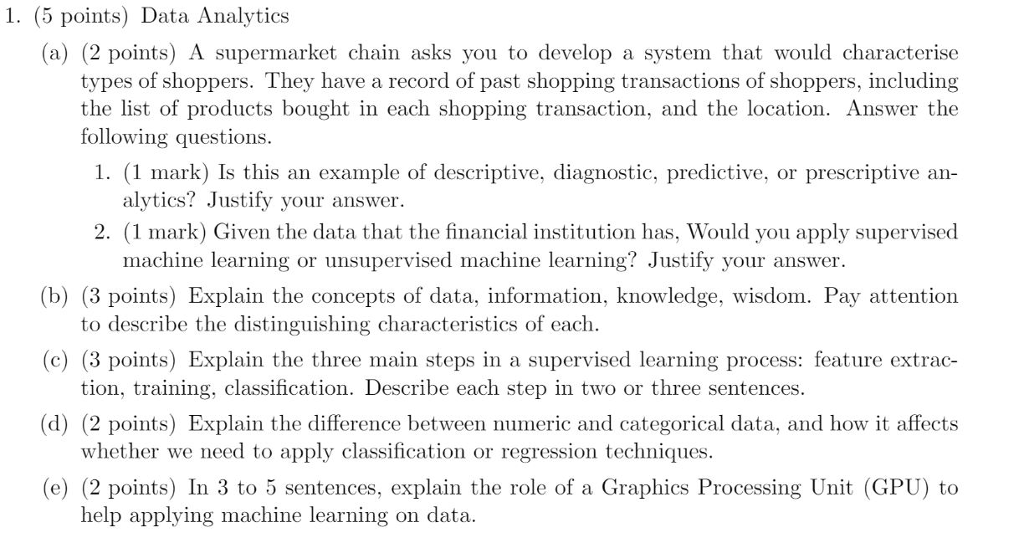  1. (5 points) Data Analytics (a) (2 points) A supermarket chain