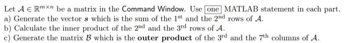 abc Let A e Rmxn be a matrix in the Command Window.