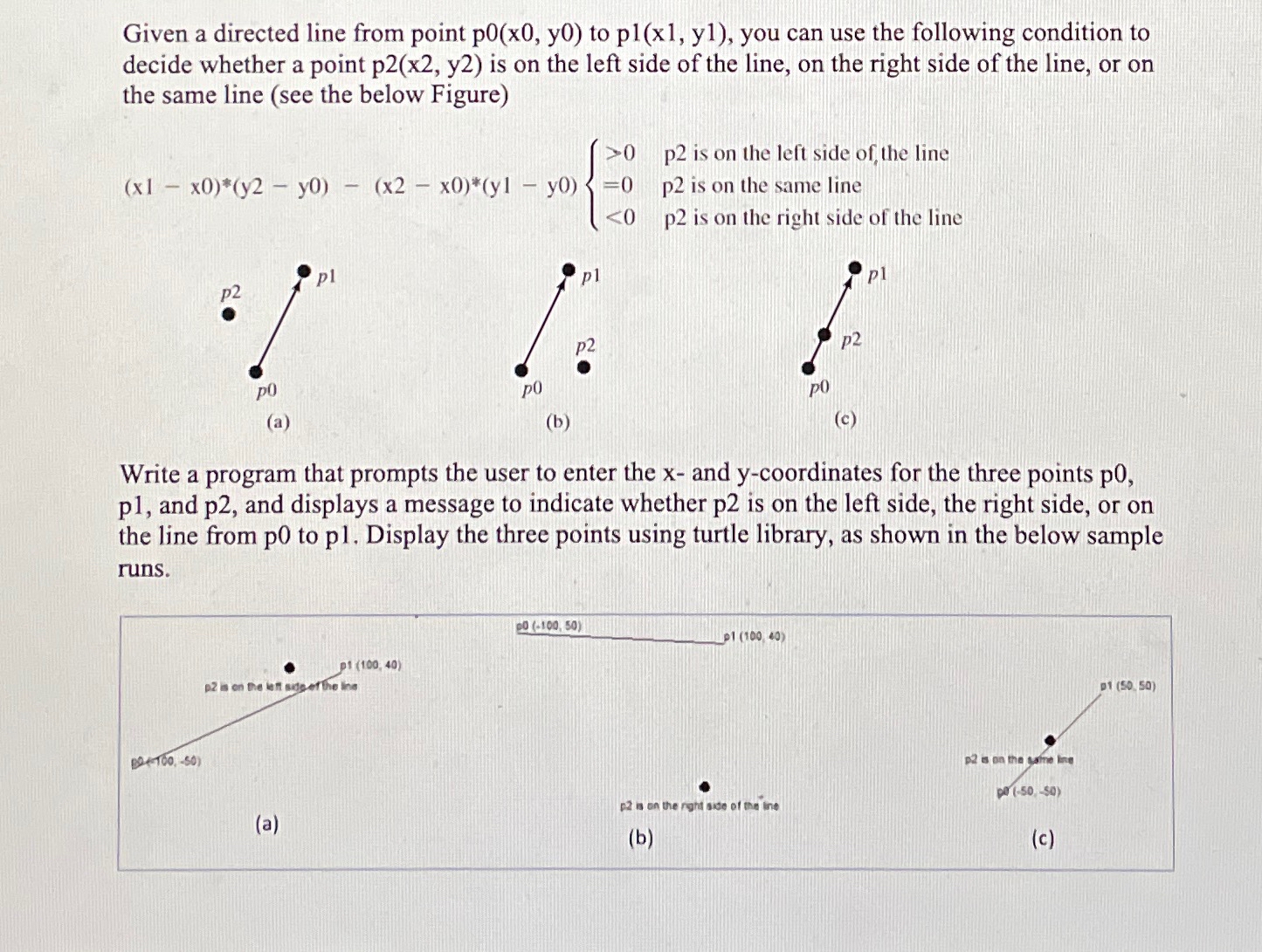  Given a directed line from point p0(x0,y0) to pl(x1,y1), you can