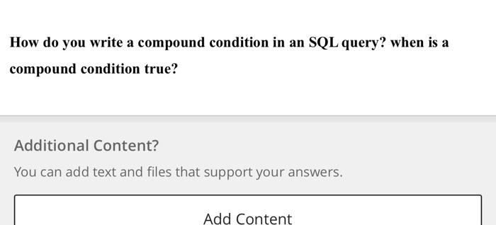  How do you write a compound condition in an SQL query?