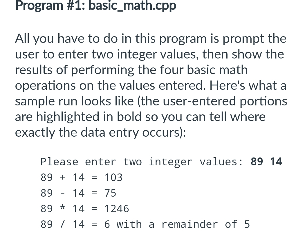  Program #1: basic_math.cpp All you have to do in this program