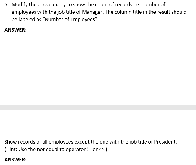 are a few queries that I need help on for an assignment.